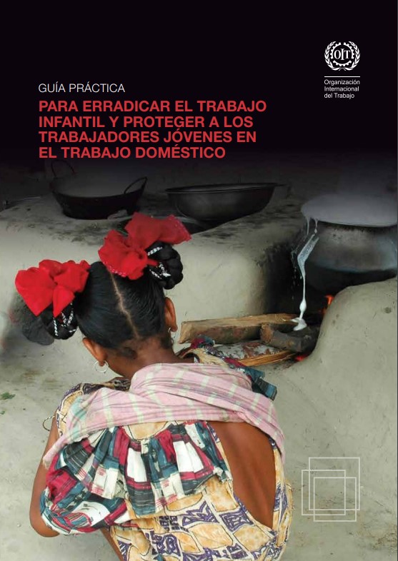 Guía práctica para erradicar el trabajo infantil y proteger a los ...